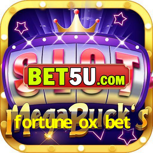 fortune ox bet